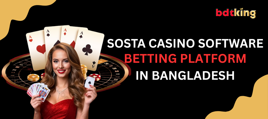 Sosta casino software Bangladesh