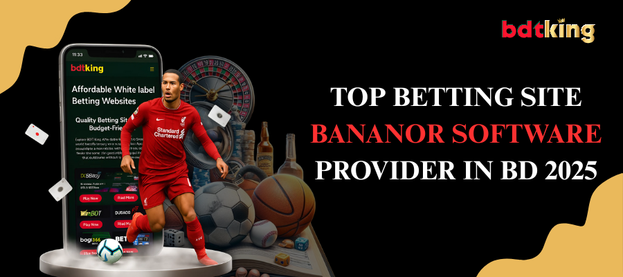 Betting Site Bananor Software Provider in BD