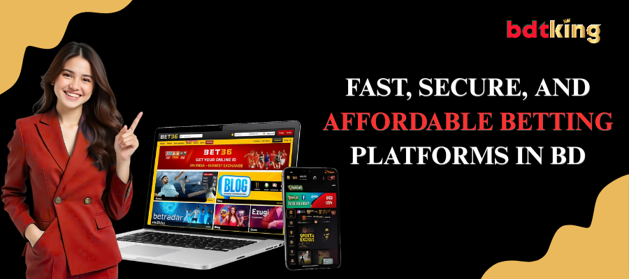 Affordable betting platform in BD by BDTking